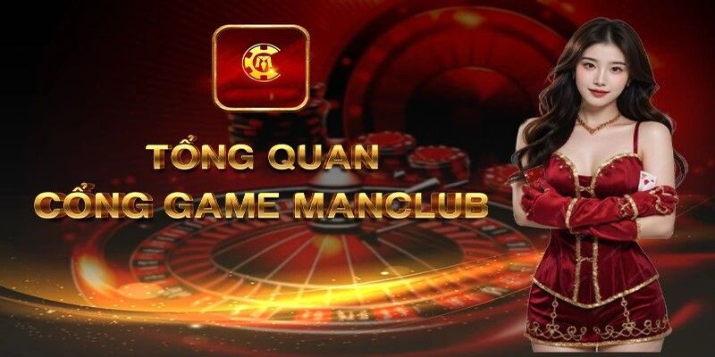 Đôi nét nói sơ về nhà cái uy tín ManClub